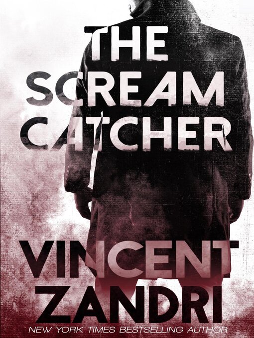 Title details for The Scream Catcher by Vincent Zandri - Available